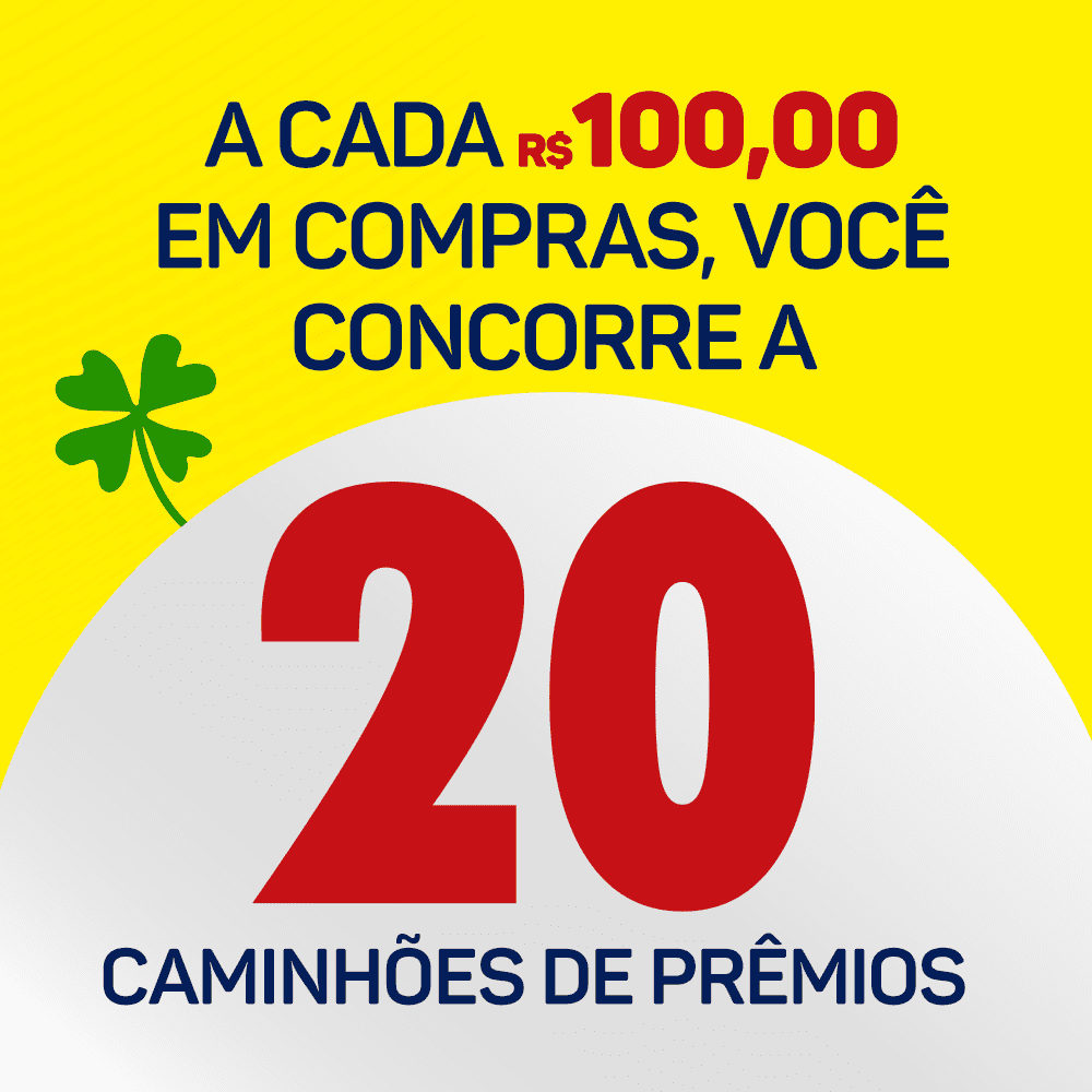 A cada 100 reais em compras você concorre a 20 caminhões de prêmios