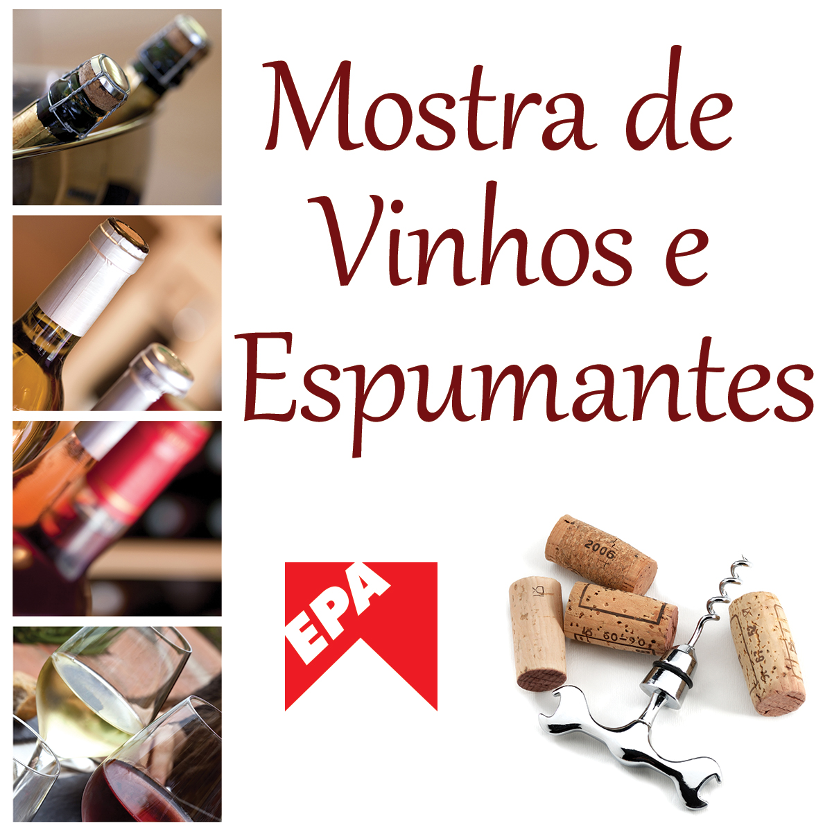 Em novembro e dezembro teve mostra de vinhos e espumantes no Epa