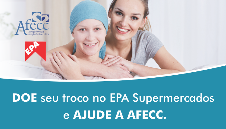 Epa, AFECC e Você: unidos numa grande rede solidária.