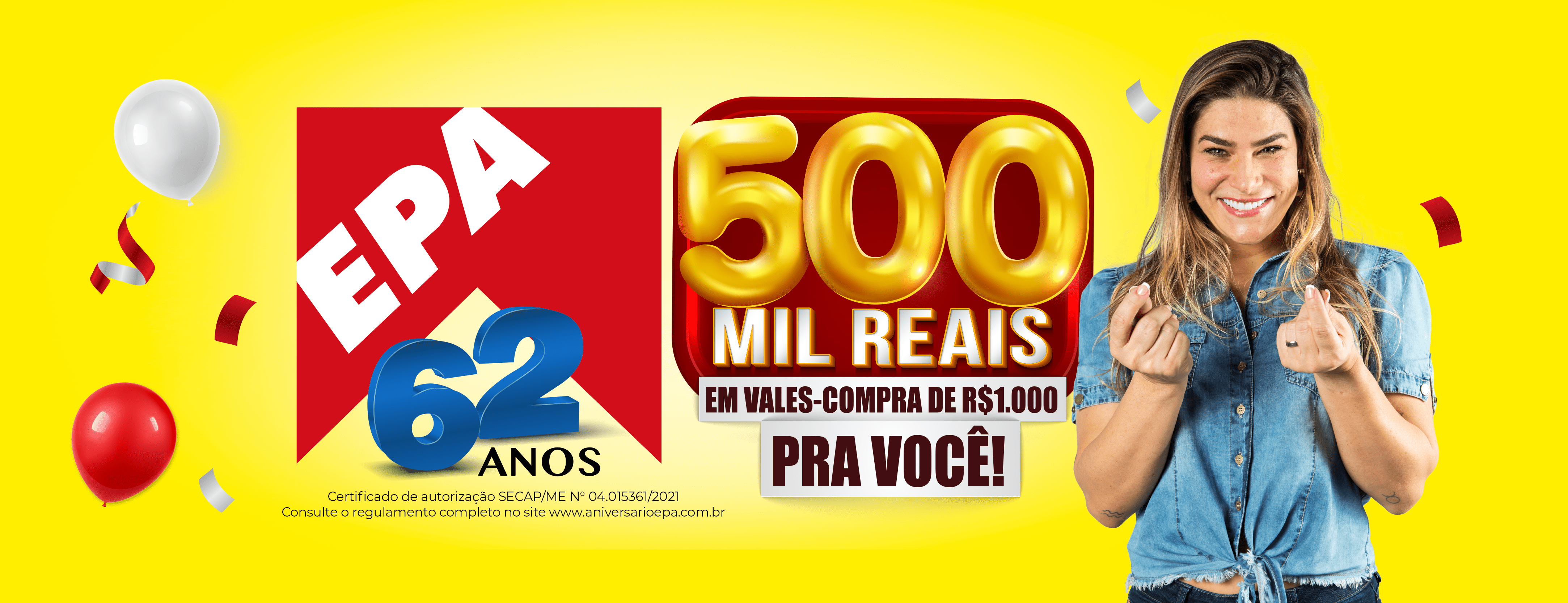 Aniversário Epa 500 Mil Reais em vales-compra pra você